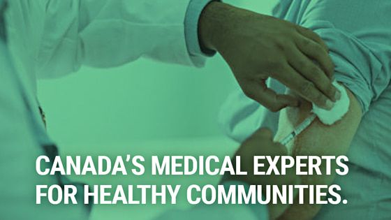 Canada’s Medical Experts for Healthy Communities